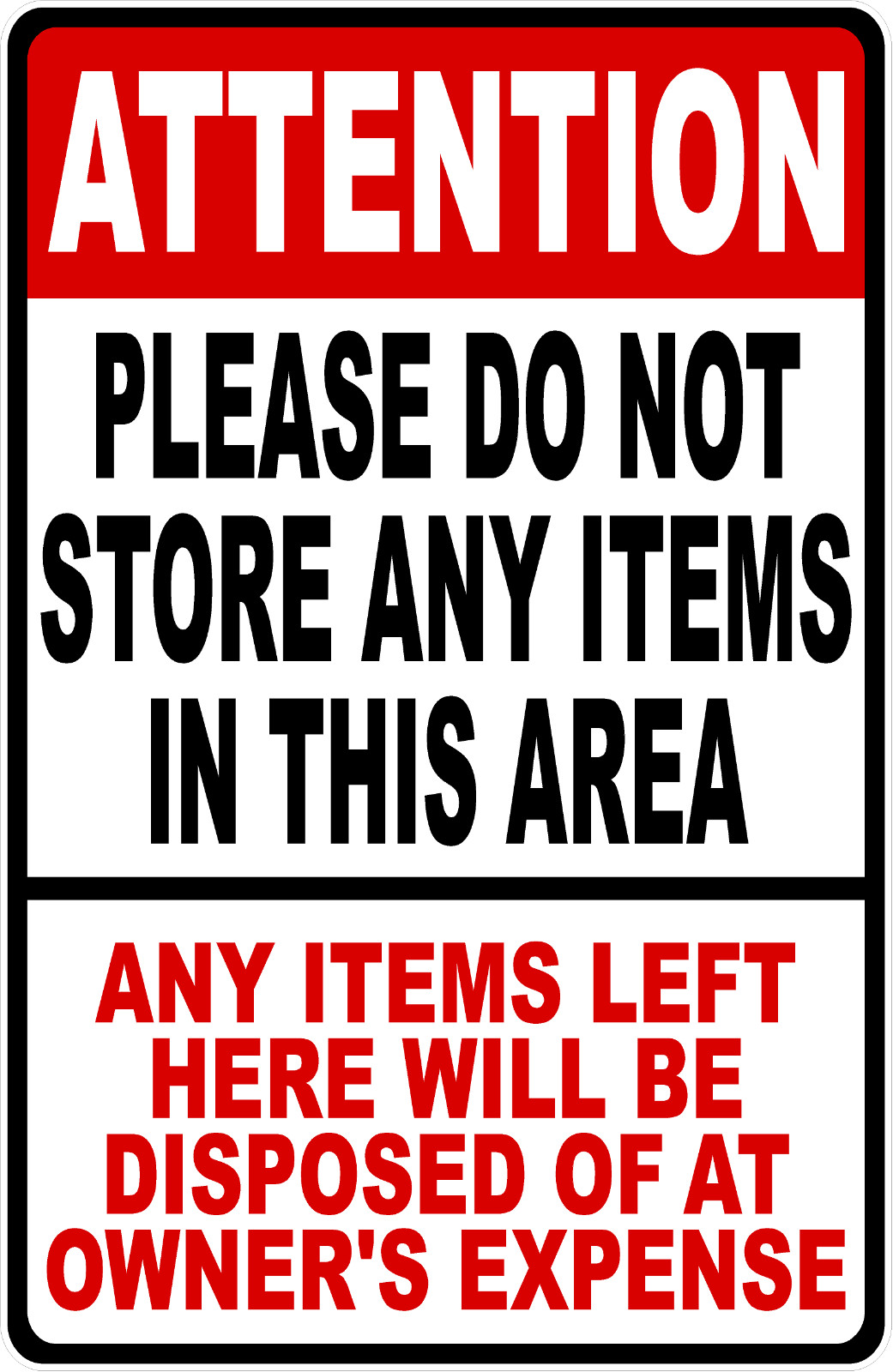 Attention Please Do Not Store Any Items In This Area Sign. Size Options. Storage