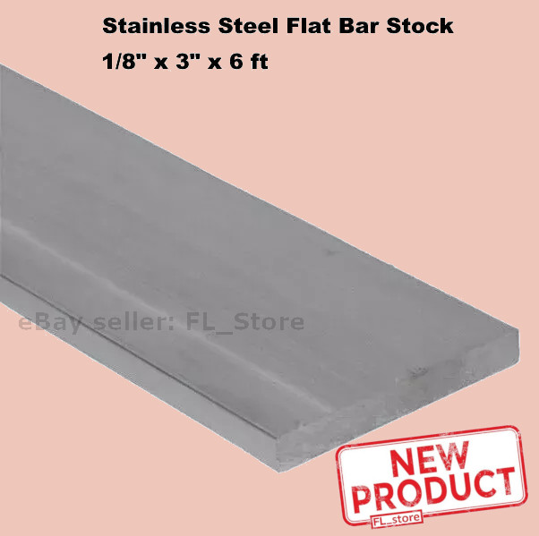 Stainless Steel Flat Bar Stock 1/8 Inch x 3 Inch x 6 Feet 304 Mill Finish NEW