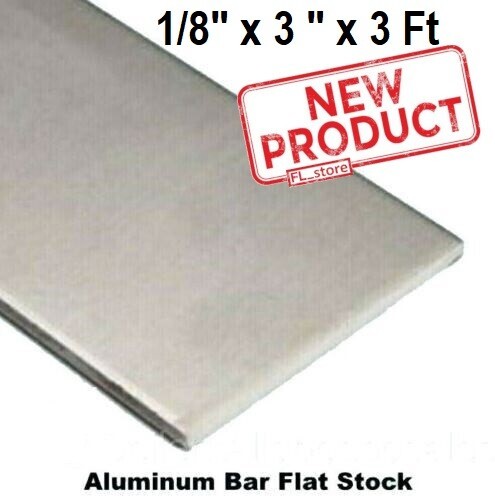 Aluminum Bar Flat Stock 1/8 x 3 Inch x 3 Ft Alloy 6061 Unpolished Sheet 36″ NEW