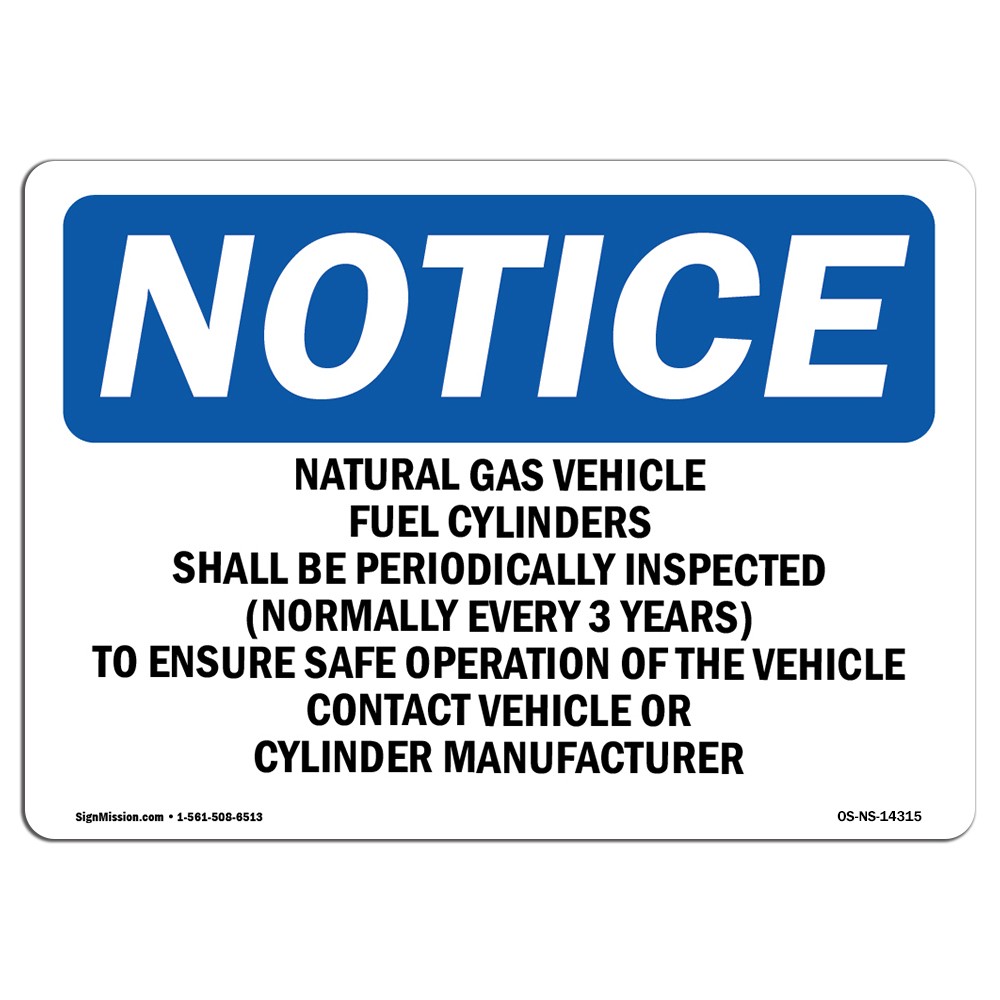 Natural Gas Vehicle Fuel Cylinders Shall OSHA Notice Sign Metal Plastic Decal